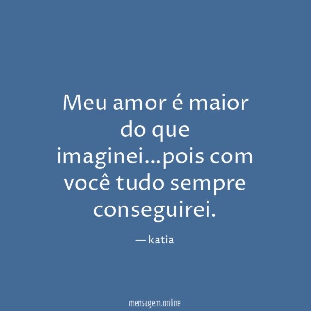 Meu amor é maior do que imaginei