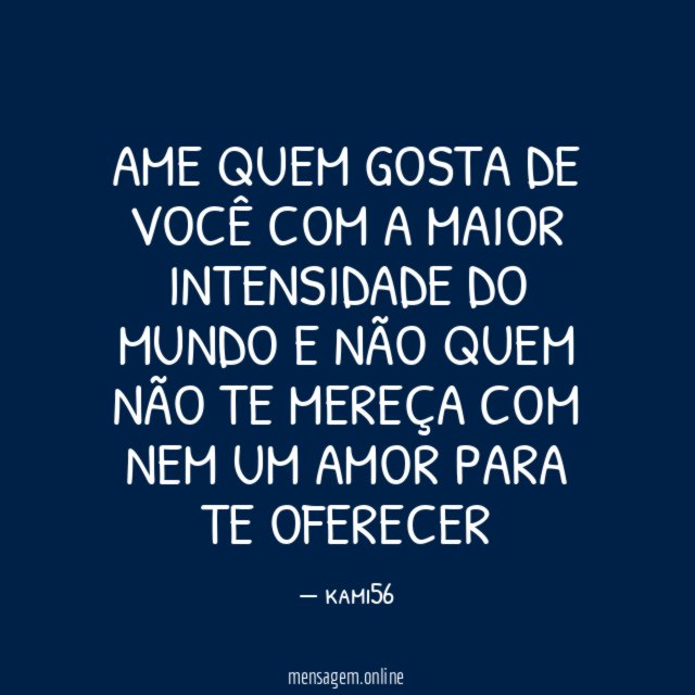 AME QUEM GOSTA DE VOCÊ COM A MAIOR