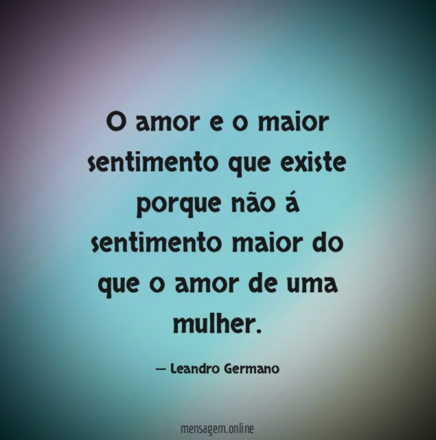 O amor e o maior sentimento que existe