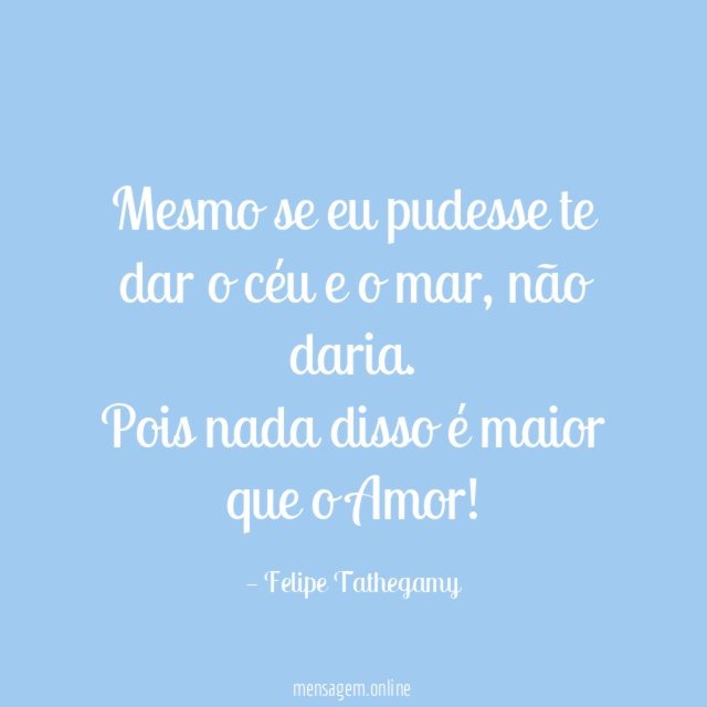 Mesmo se eu pudesse te dar o céu e o mar