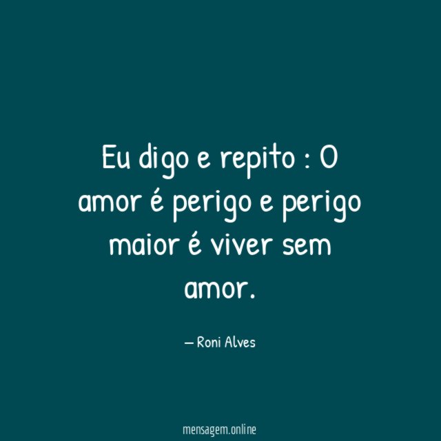 eu digo e repito