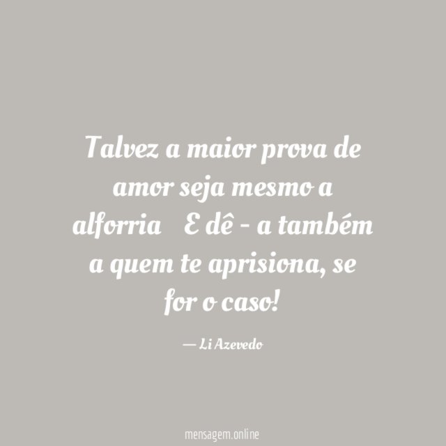 Talvez a maior prova de amor seja mesmo a alforria