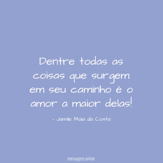 Dentre todas as coisas que surgem em seu
