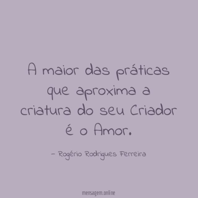 A maior das práticas que aproxima a criatura