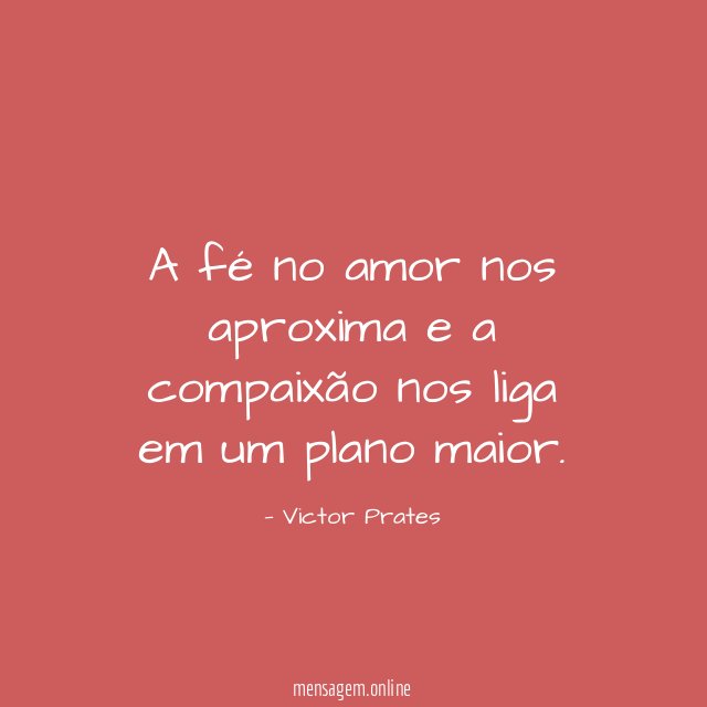 A fé no amor nos aproxima e a