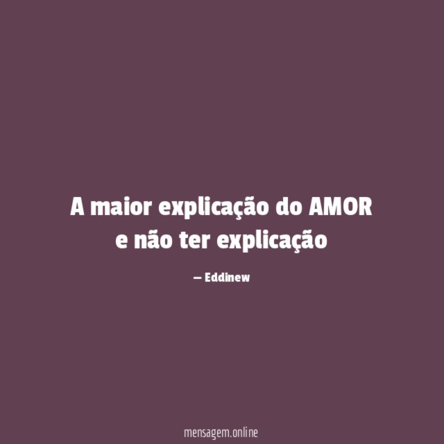 A maior explicação do AMOR e não ter explicação