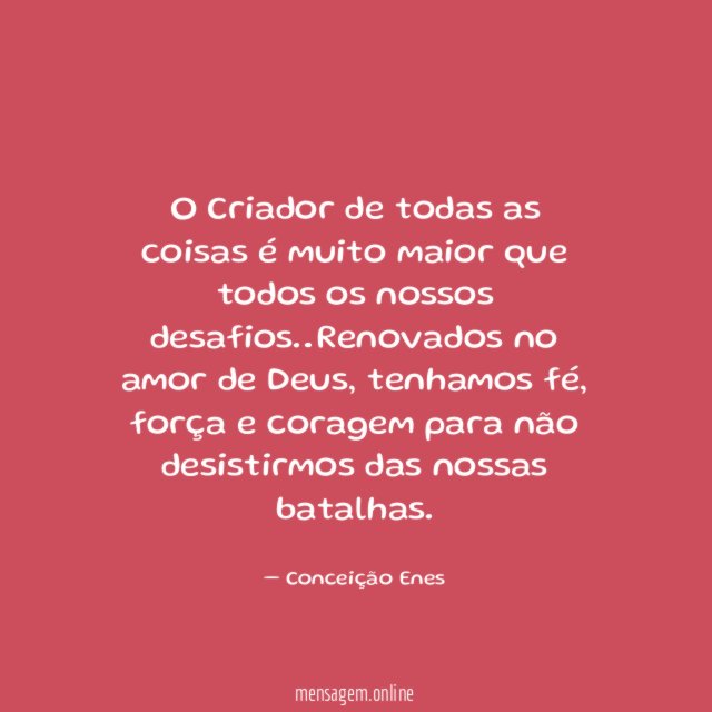 O Criador de todas as coisas é muito