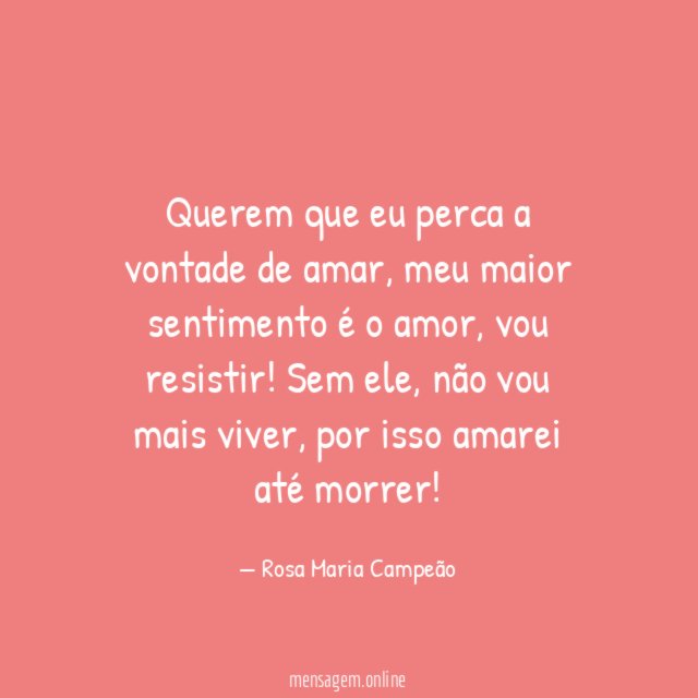 Querem que eu perca a vontade de amar
