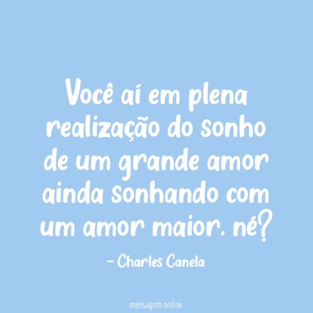 Você aí em plena realização do sonho de
