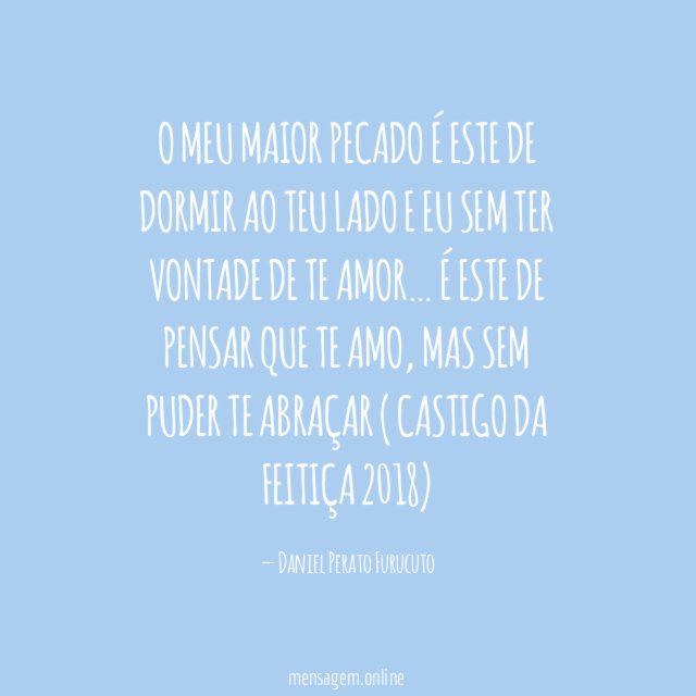 O meu maior pecado é este de dormir