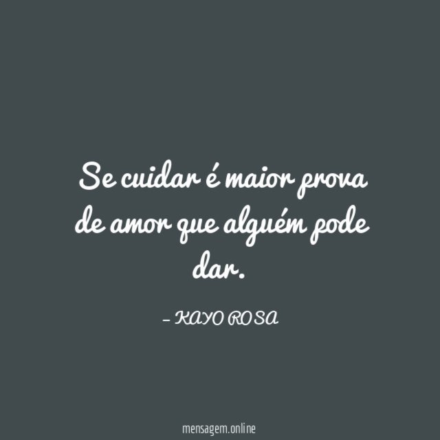 Se cuidar é maior prova de amor que alguém pode dar