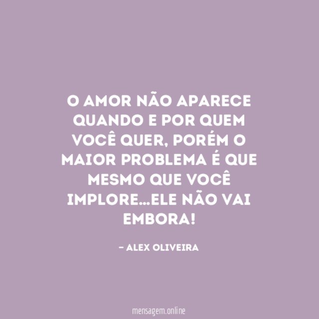 O amor não aparece quando e por quem você quer