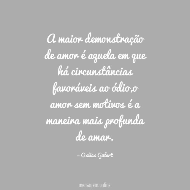 A maior demonstração de amor é aquela em