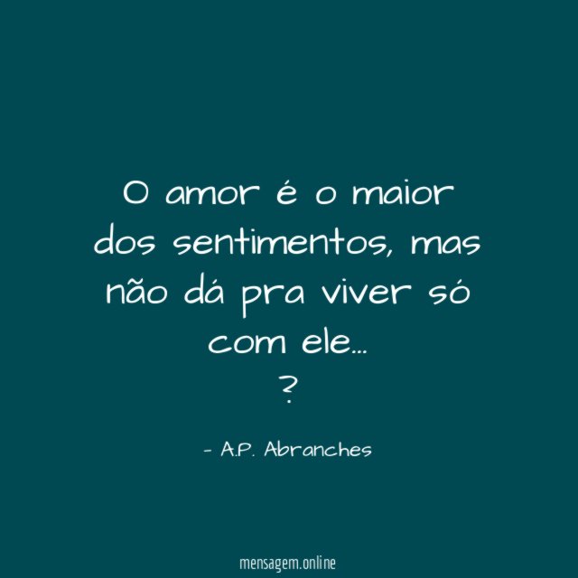 O amor é o maior dos sentimentos