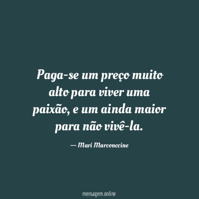 Paga-se um preço muito alto para viver uma paixão