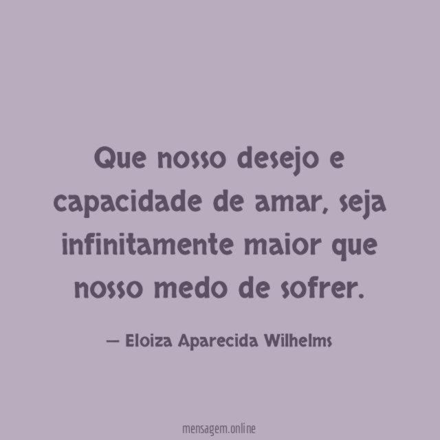 Que nosso desejo e capacidade de amar