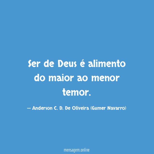 Ser de Deus é alimento do maior ao menor temor