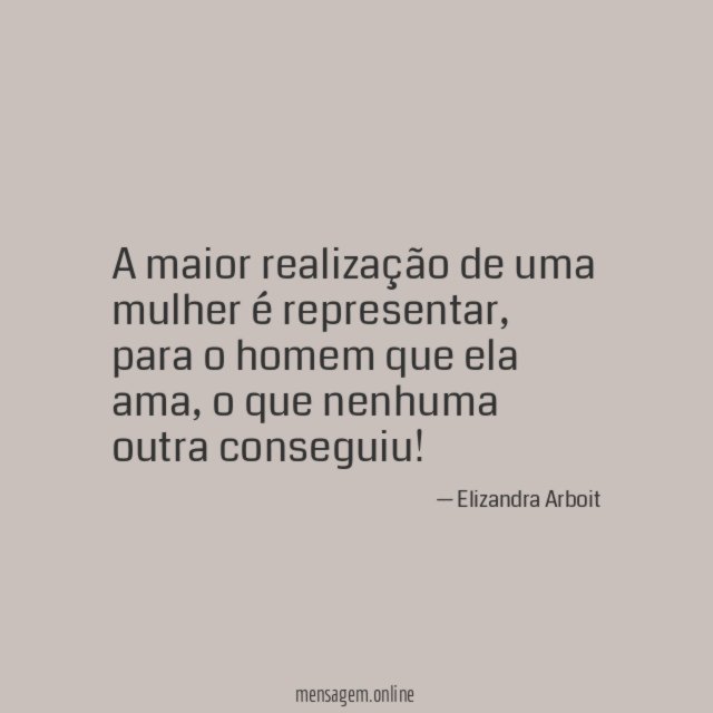 A maior realização de uma mulher é representar