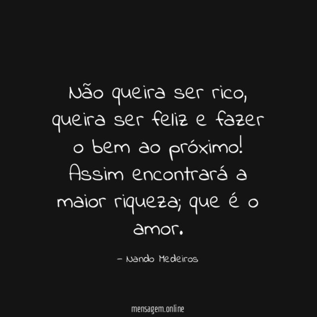 Não queira ser rico
