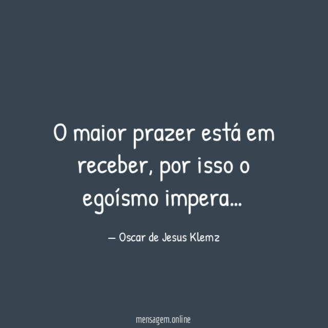 O maior prazer está em receber