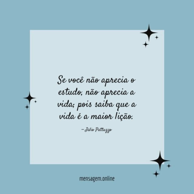 Se você não aprecia o estudo