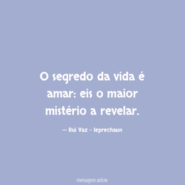 O segredo da vida é amar