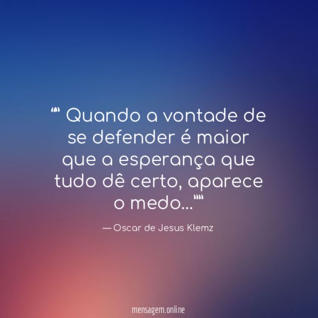 ” Quando a vontade de se defender é