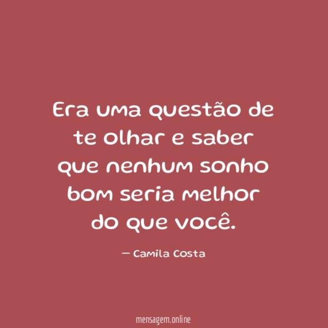 Era uma questão de te olhar e saber