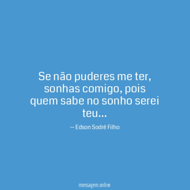 Se não puderes me ter