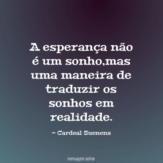 A esperança não é um sonho