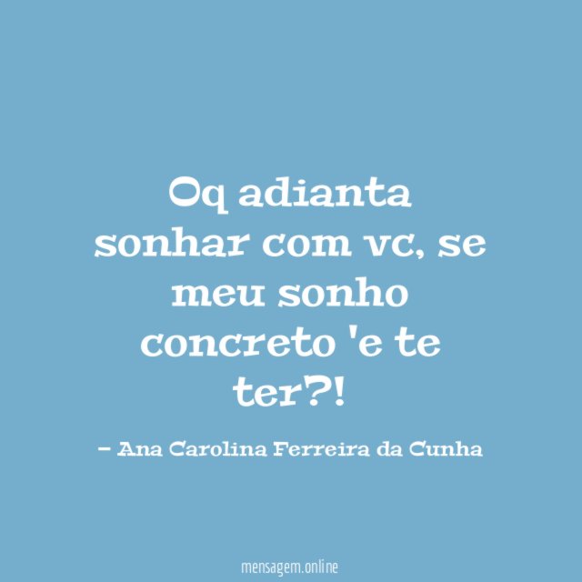 Oq adianta sonhar com vc
