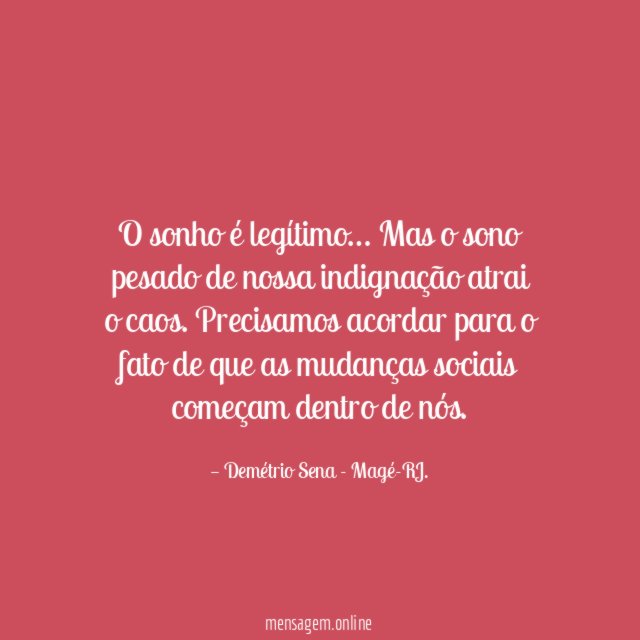 O sonho é legítimo