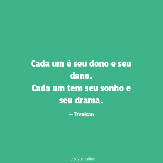 Cada um é seu dono e seu dano