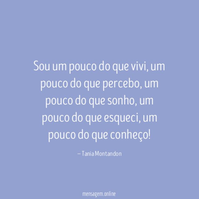 Sou um pouco do que vivi