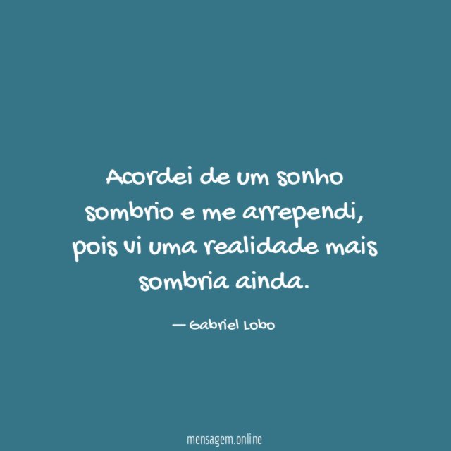 Acordei de um sonho sombrio e me arrependi