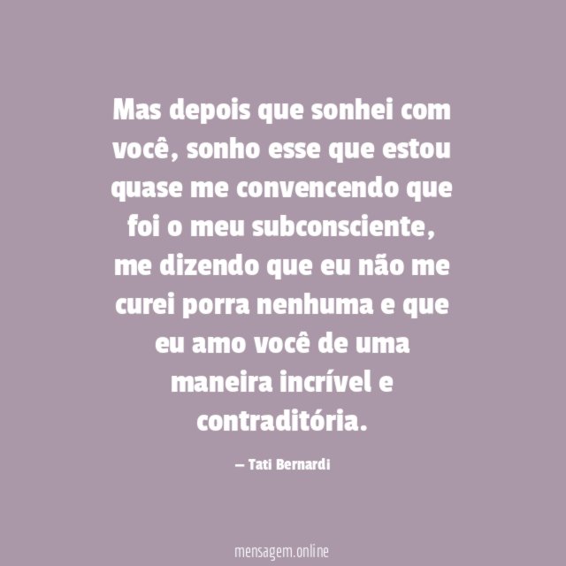 Mas depois que sonhei com você