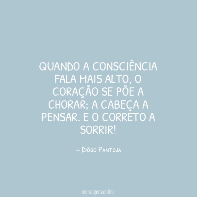 Quando a consciência fala mais alto