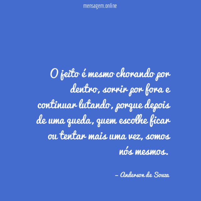 O jeito é mesmo chorando por dentro