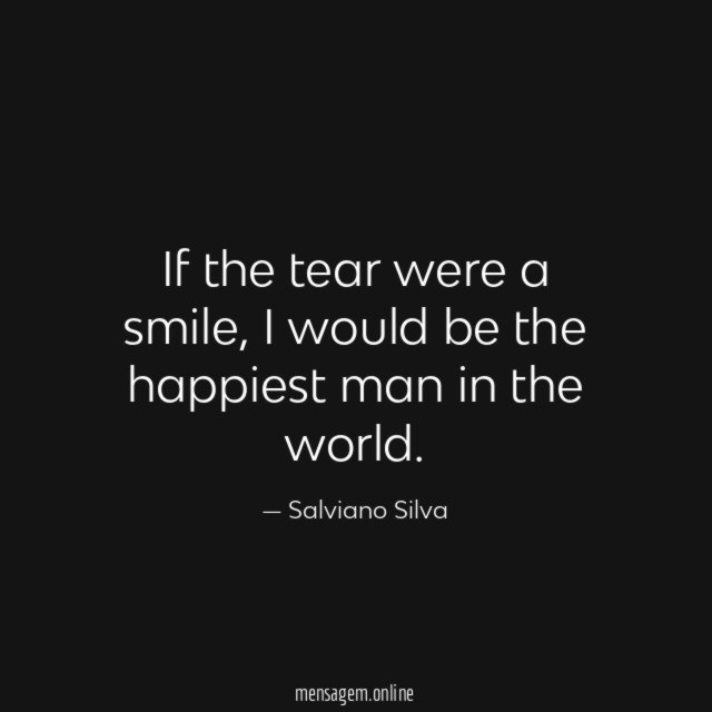 If the tear were a smile