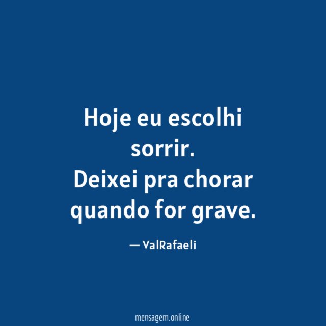 Hoje eu escolhi sorrir