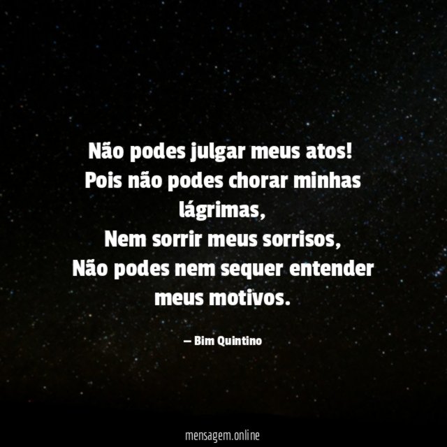 Não podes julgar meus atos