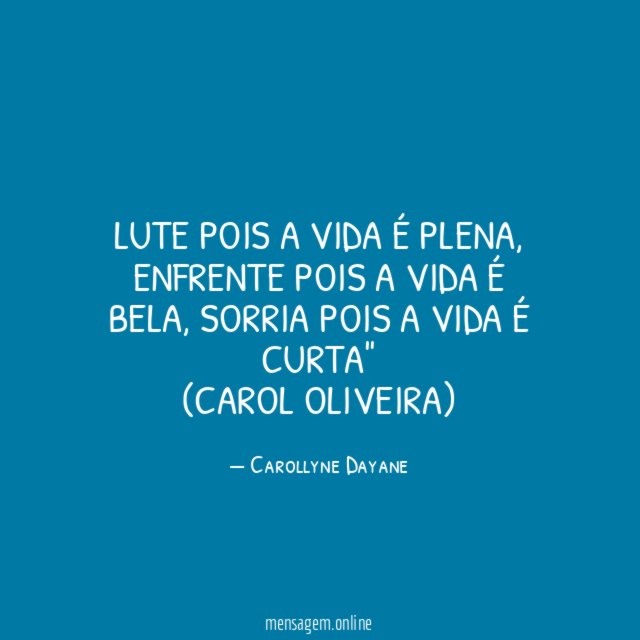 Lute pois a vida é plena