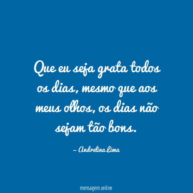 Que eu seja grata todos os dias