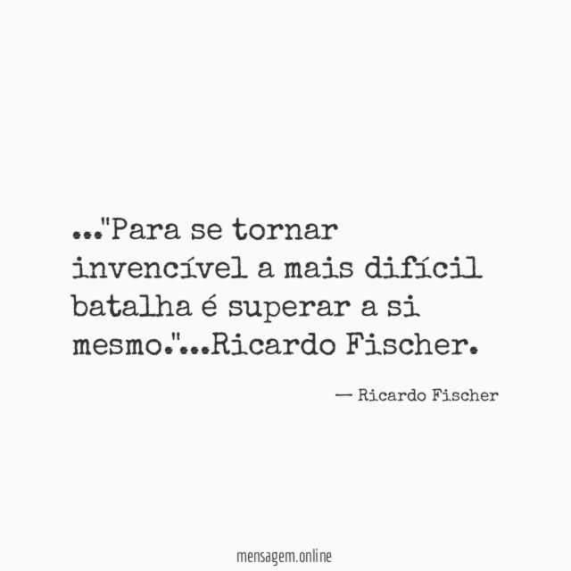 Para se tornar invencível a mais difícil batalha