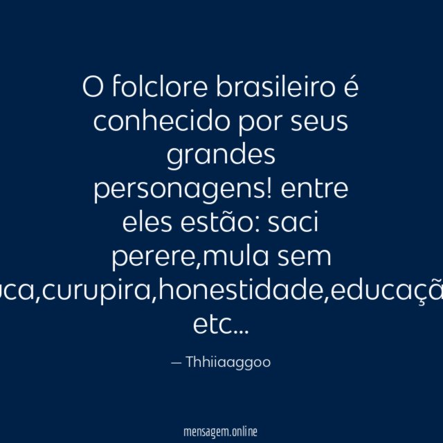 O folclore brasileiro é conhecido por seus grandes personagens