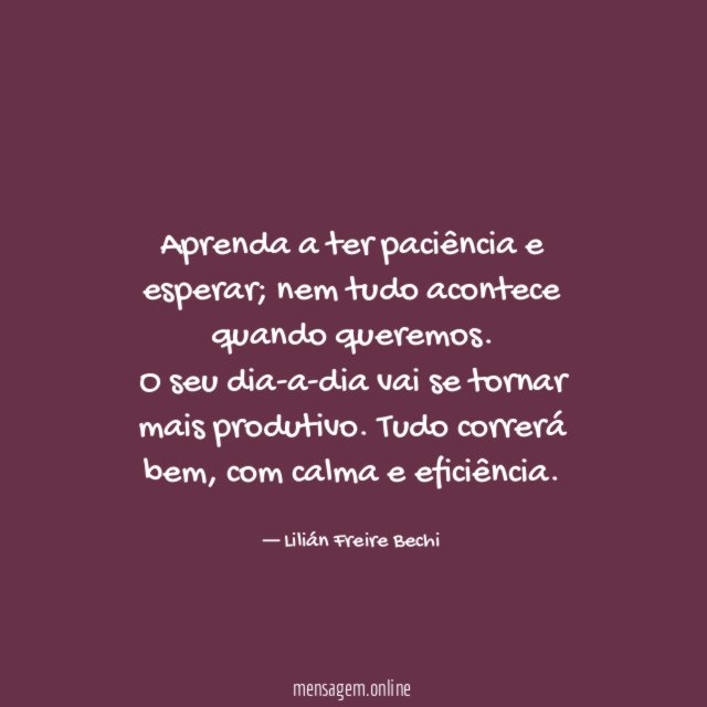 Aprenda a ter paciência e esperar