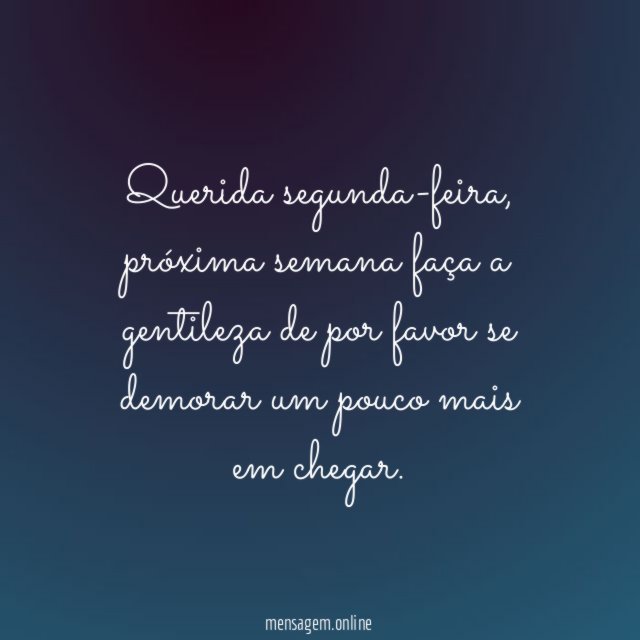 Querida segunda-feira