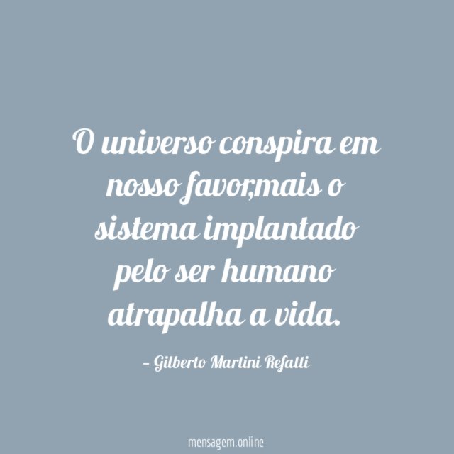 O universo conspira em nosso favor