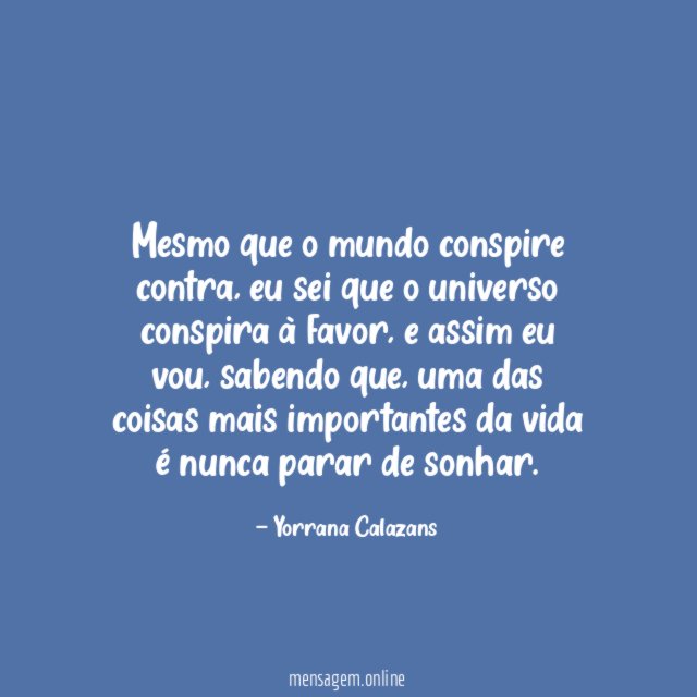 Mesmo que o mundo conspire contra