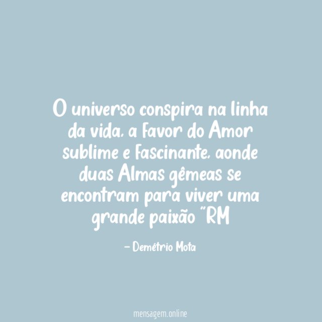 O universo conspira na linha da vida